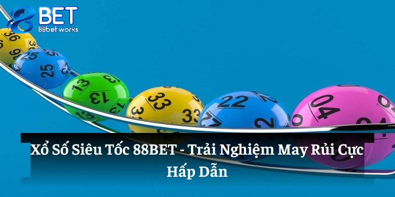 Xổ số siêu tốc 88BET thumb